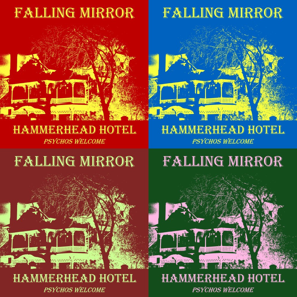 Falling Mirror - Hammerhead Hotel: Pop Art Rendition, November 2022